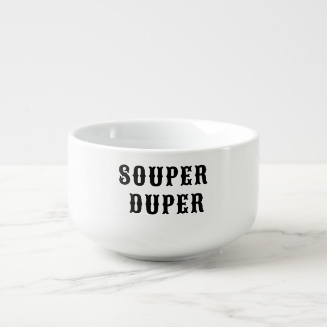 Souper Duper Soup Pun Bowl, Christmas Gift Soup Mug (Front)