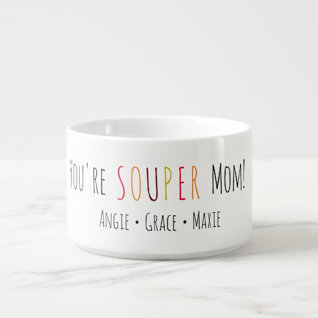 Souper Mom Fun Font  Bowl (Center)