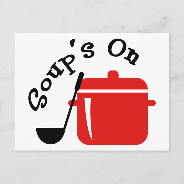 Soup's On Postcard (Front)