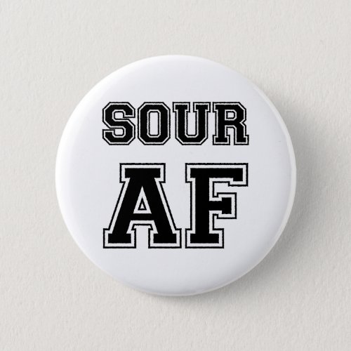 SOUR AF BUTTON