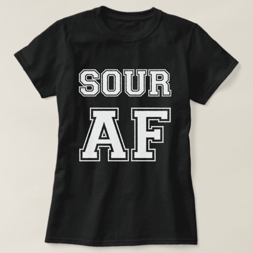 SOUR AF T_Shirt