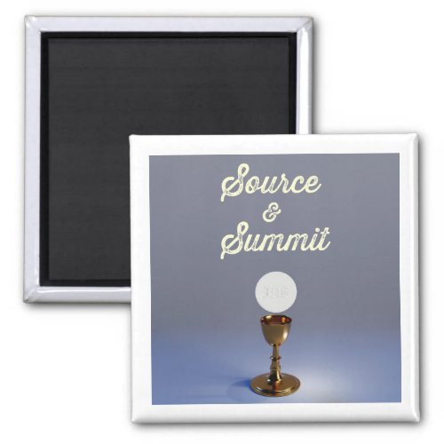 Source and Summit Blessed Sacrament  Magnet