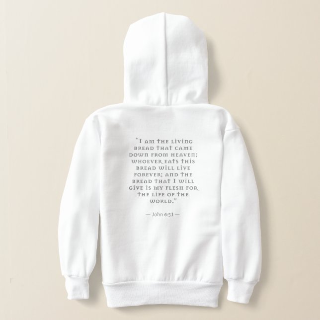 Source and Summit: Holy Eucharist John 6:51 Quote Hoodie (Laydown Back)