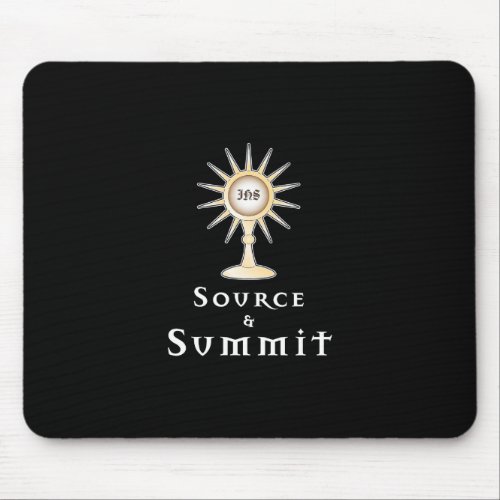 Source and Summit Holy Eucharist   Mouse Pad