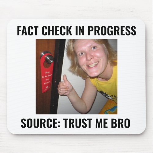 Source Trust Me Bro Funny Meme Mouse Pad