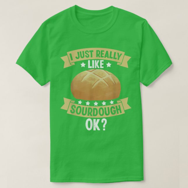 Sourdough Bread Starter Recipes Baking Rolls Begin T-Shirt (Design Front)