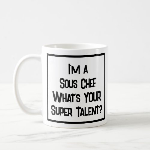 Sous Chef Super Talent Coffee Mug