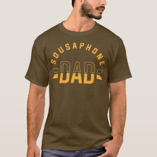 Sousaphone Dad Tuba Instrument Funny Apparel  T-Shirt