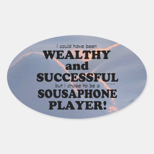 Sousaphone Wealthy  Successful Oval Sticker