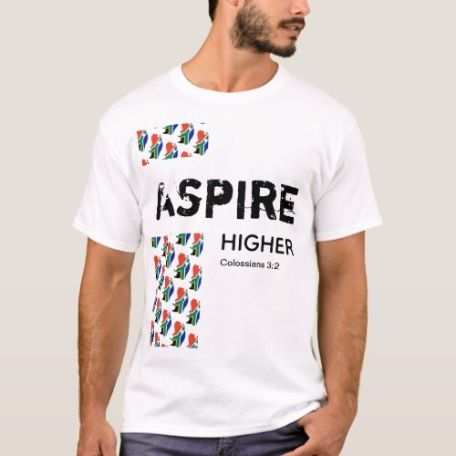 South Africa ASPIRE HIGHER Christian Scripture T_Shirt