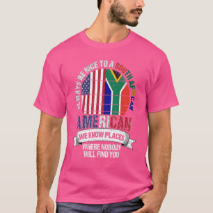 South African American We Know Places Where Africa T-Shirt