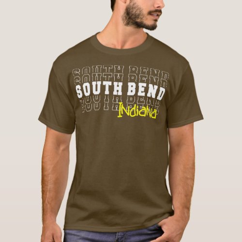 South Bend city Indiana South Bend IN T_Shirt