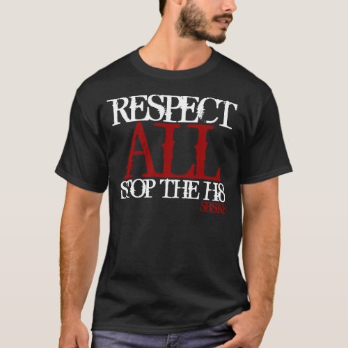 South Butte SK8 Respect ALL Stop the hate h8 T_Shirt