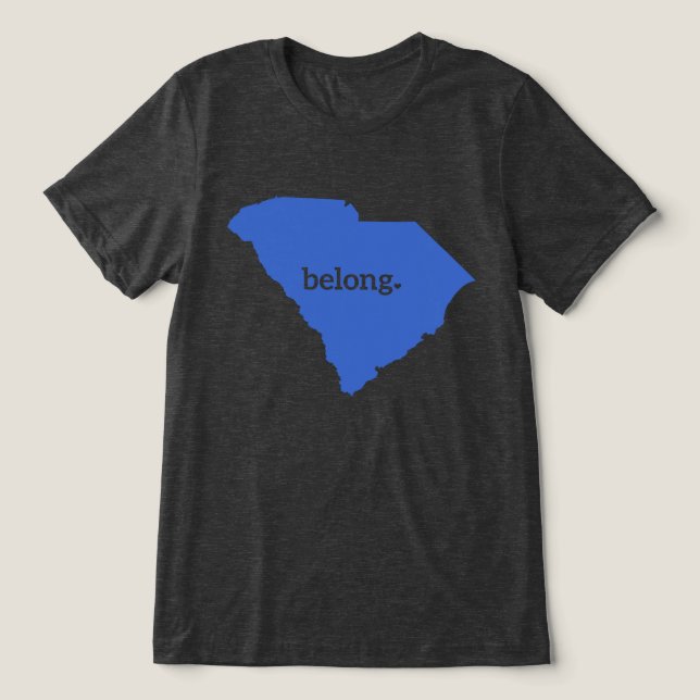 South Carolina Belong State Pride Tri-Blend Shirt (Design Front)
