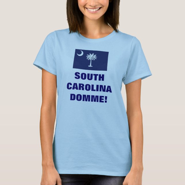 SOUTH CAROLINA DOMME! T-Shirt (Front)