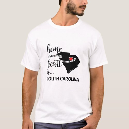 South Carolina home is where the heart is T_Shirt
