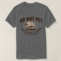 South Dakota Do Not Pet the Fluffy Cows Bison