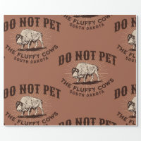 South Dakota Do Not Pet the Fluffy Cows Bison Wrapping Paper