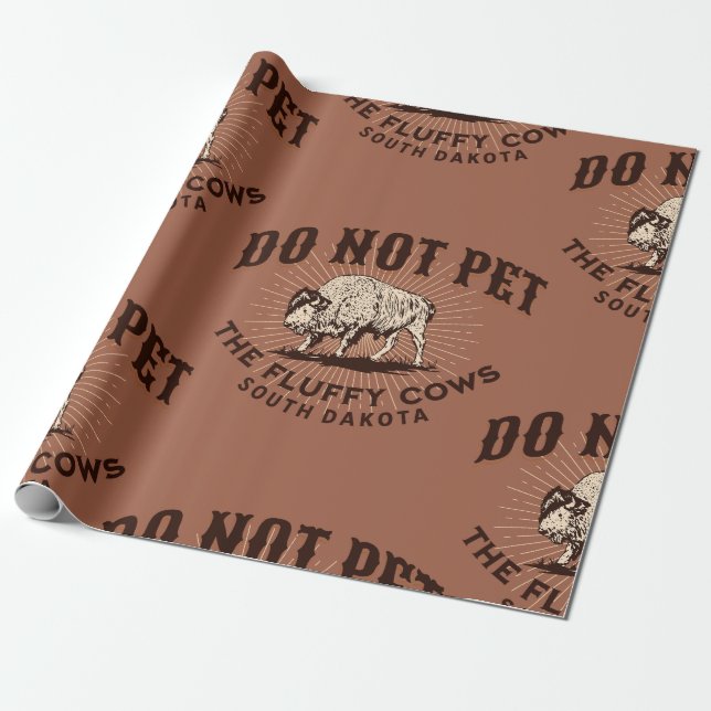 South Dakota Do Not Pet the Fluffy Cows Bison Wrapping Paper (Unrolled)