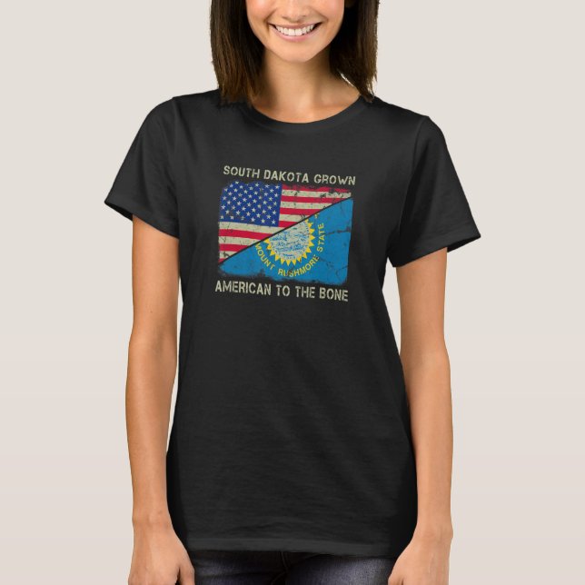 South Dakota Grown American To The Bone Home State T-Shirt (Front)