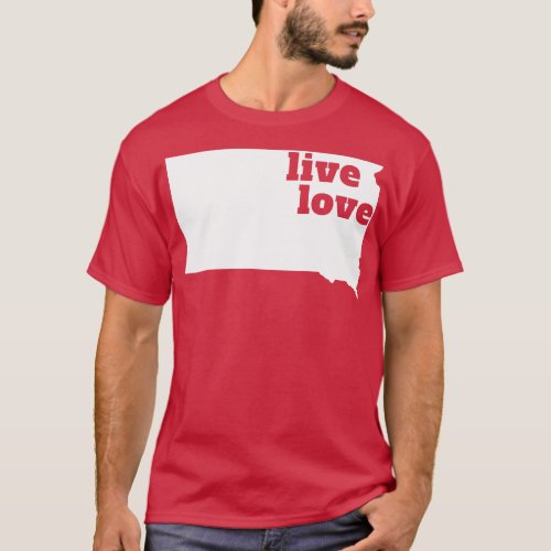 South Dakota Live Love South Dakota T_Shirt