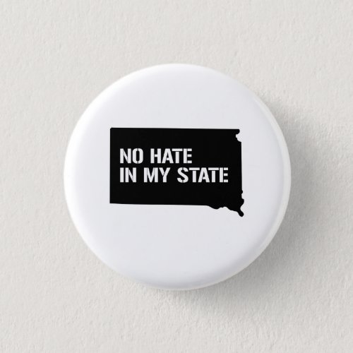 South Dakota No Hate In My State Pinback Button