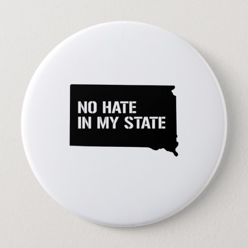 South Dakota No Hate In My State Pinback Button