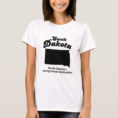 South Dakota _ North Dakotaaposs spring break T_Shirt