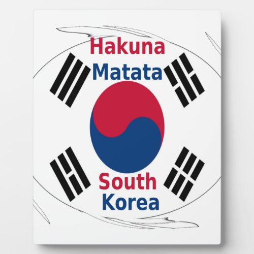 South Korea Hakuna Matata Plaque