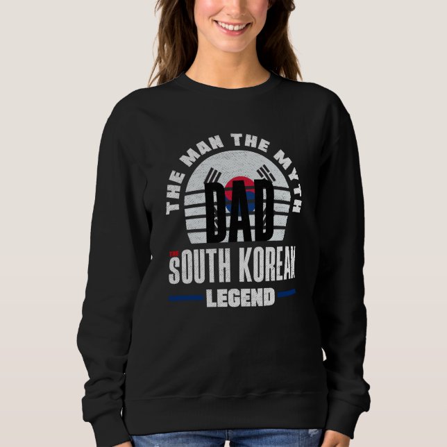 South Korea South Korean South Korea Flag Fathers  Sweatshirt (Front)