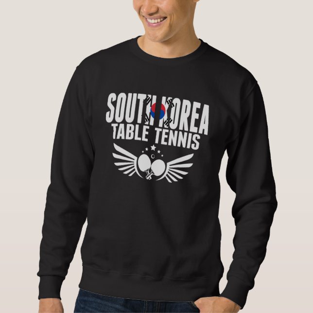 South Korea Table Tennis   Support Korean Ping Pon Sweatshirt (Front)