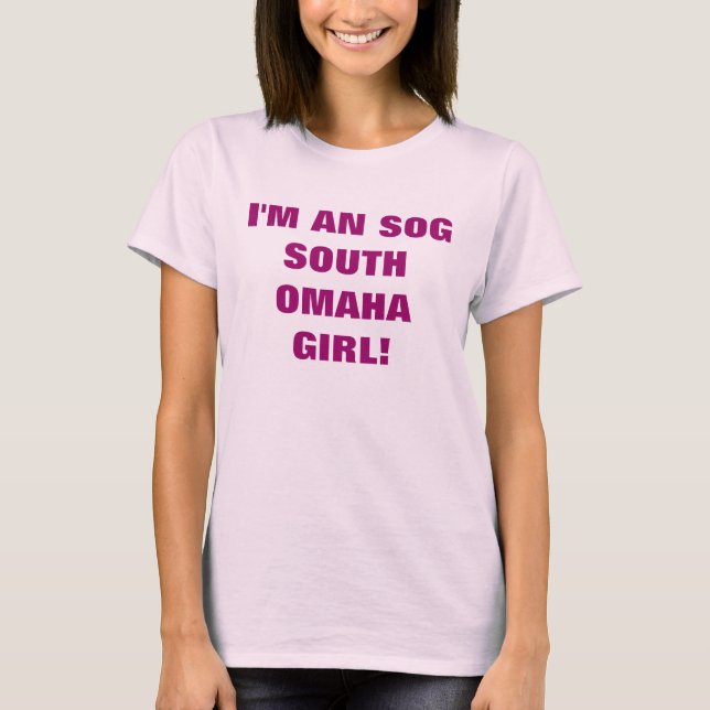 SOUTH OMAHA GIRL T-Shirt (Front)