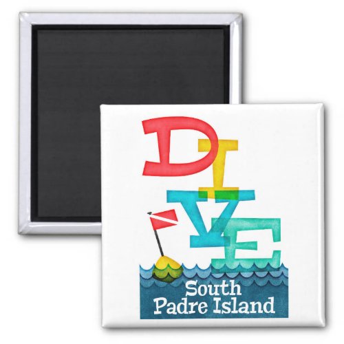 South Padre Island Dive _ Colorful Scuba Magnet