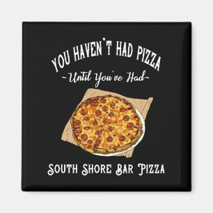 South Shore Bar Pizza Magnet