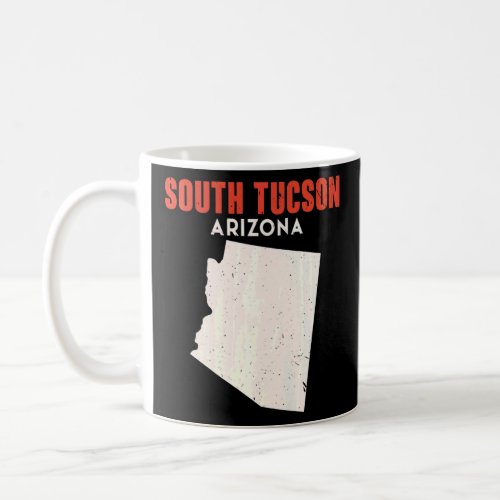 South Tucson Arizona USA State America Travel Ariz Coffee Mug