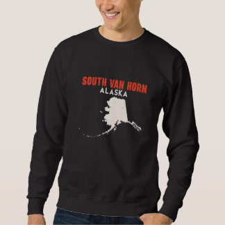 South Van Horn Alaska USA State America Travel Ala Sweatshirt
