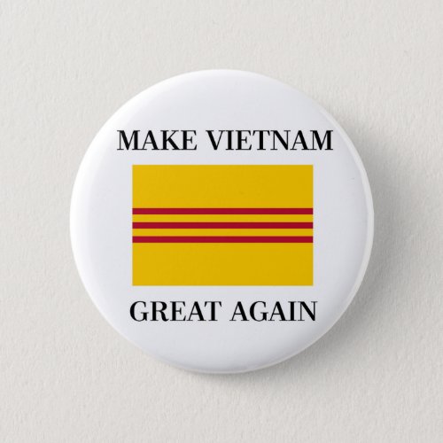 South Vietnamese Flag _ Make Vietnam Great Again Button