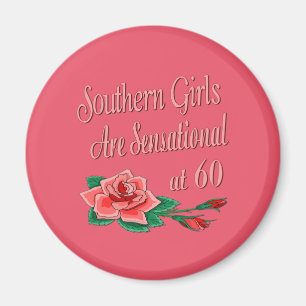 Southern Girls Sensational 60th Birthday Magnet