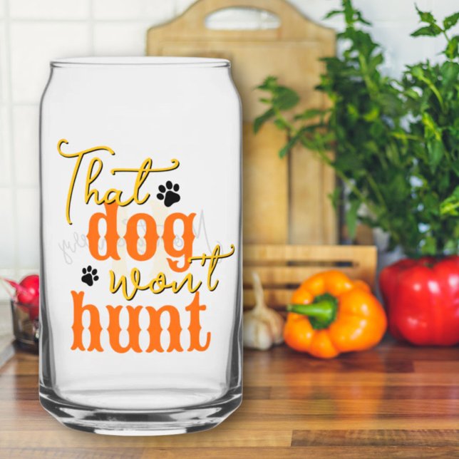 Southern Kitchen That Dog Won't Hunt Quote Yellow Can Glass (Southern Kitchen That Dog Won't Hunt Quote Yellow Can Glass)