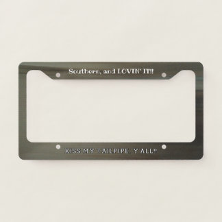 "Southern. . .Lovin' It!" License Plate Frame