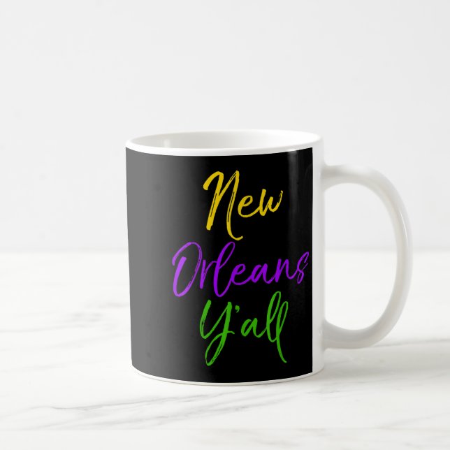 Southern Mardi Gras Quote Louisiana Gift New Orlea Coffee Mug (Right)