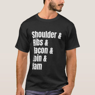 Southern Style Comfort Food BBQ Pork Pig Ingredien T-Shirt