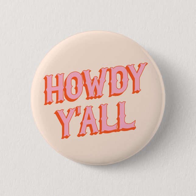 Southern Welcome: Howdy Y'all (old west letters) Button (Front)