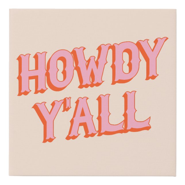 Southern Welcome: Howdy Y'all (old west letters) Faux Canvas Print (Front)