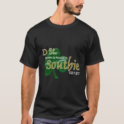 Southie D Street Born Raised 02127 T_Shirt