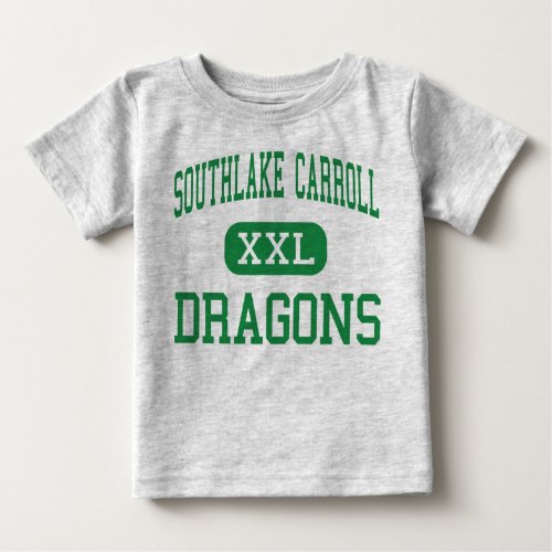 Southlake Carroll _ Dragons _ High _ Southlake Baby T_Shirt