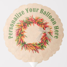 Southwest Chile Ristra Wreath Personalized Balloon