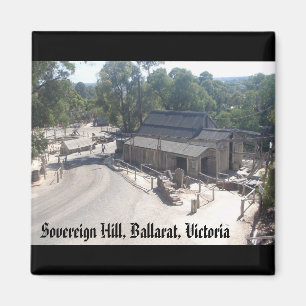 Sovereign Hill, Ballarat, Victoria magnet