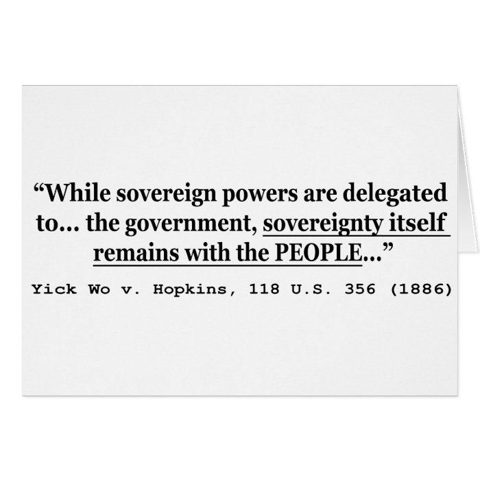 Sovereignty Yick Wo v Hopkins 118 U.S. 356 (1886) Greeting Cards