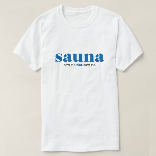 Sow_na not Saw_na Shirt